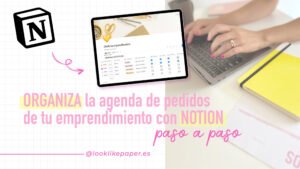 Organiza la agenda de pedidos con NOTION